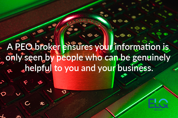 Ensuring your information is kept private and secure is the job of a PEO broker