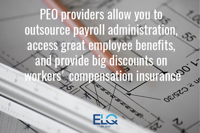 PEO providers allow you to outsource payroll administration, access great employee benefits and big discounts on workers' compensation insurance