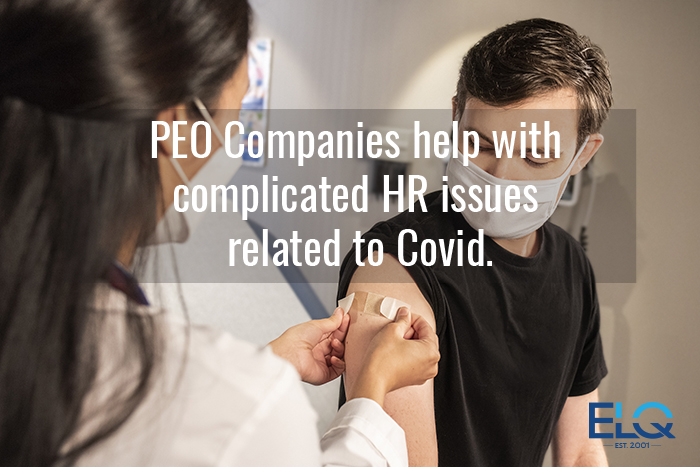PEO Companies help with  complicated HR issues related to Covid