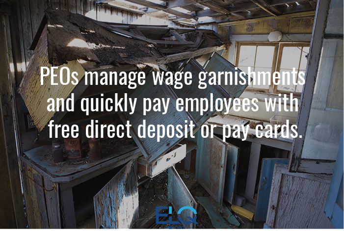 PEOs manage wage garnishments and quickly pay employees with free direct deposit or pay cards